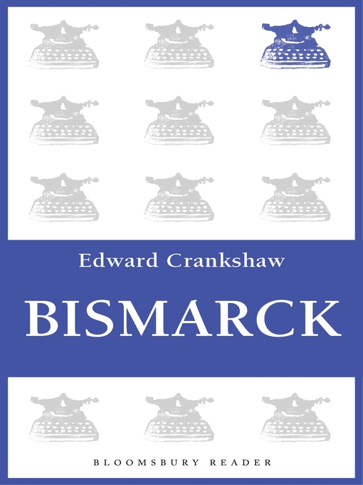 Title details for Bismarck by Edward Crankshaw - Available